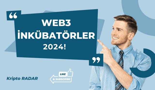 Web3’te Başarı Kapıda! 2024’ün En İyi 10 Web3 İnkübatörü 🌐🚀