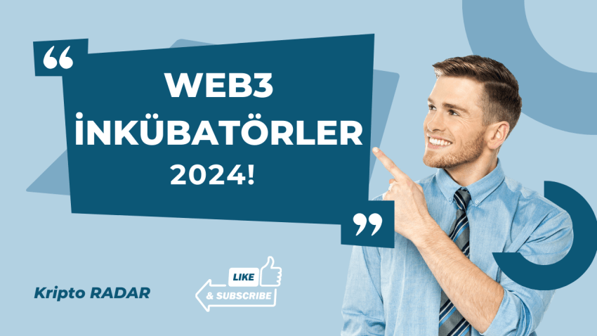 Web3’te Başarı Kapıda! 2024’ün En İyi 10 Web3 İnkübatörü 🌐🚀