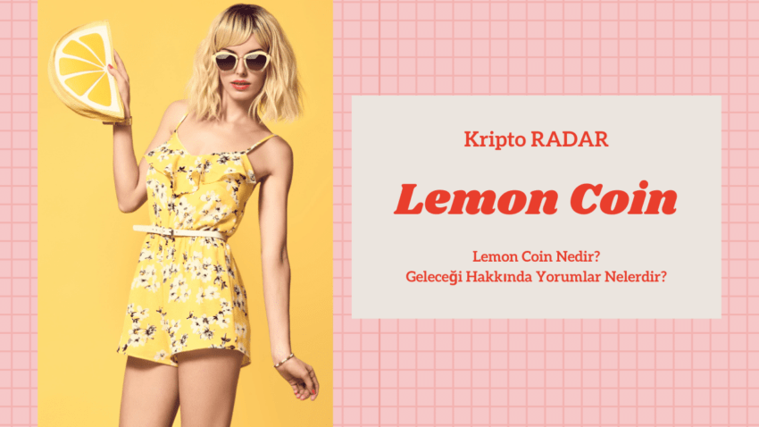 🍋 Lemon Coin Nedir? Geleceği Hakkında Yorumlar Nelerdir?