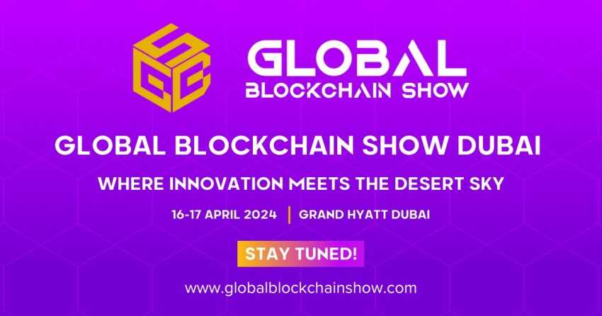 Global Blockchain Show : Blockchain ve Web3 uzmanlarına bir araya gelme ve ağ oluşturma fırsatı